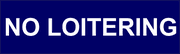 No Loitering Engraved Sign