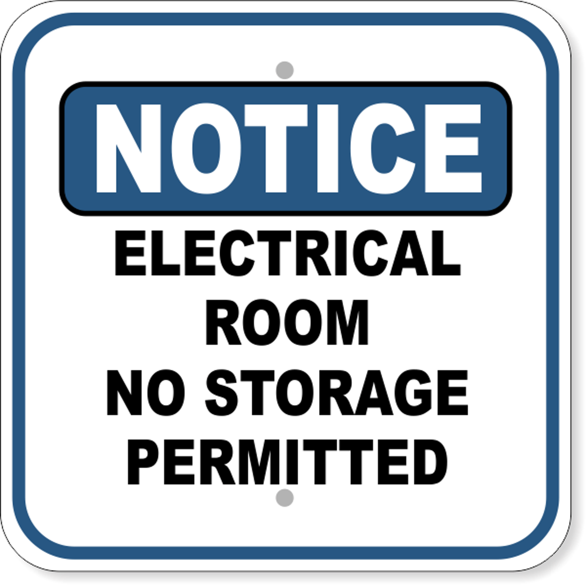 Notice Electrical Room No Storage Permitted Aluminum Sign | 12" x 12"