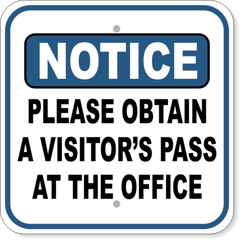 Notice Please Obtain Visitors Pass Aluminum Sign | 12" x 12"