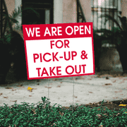 We are Open for Pick-up and Take Out Yard Sign