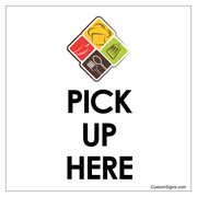 Pick Up Here 8" x 8" Logo Sign