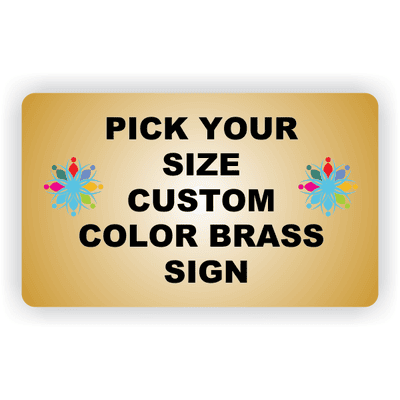 Pick Your Size Custom Horizontal Full Color Brass Sign