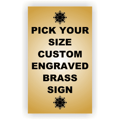 Pick Your Size Custom Vertical Engraved Brass Sign