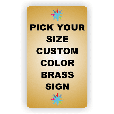 Pick Your Size Custom Vertical Full Color Brass Sign