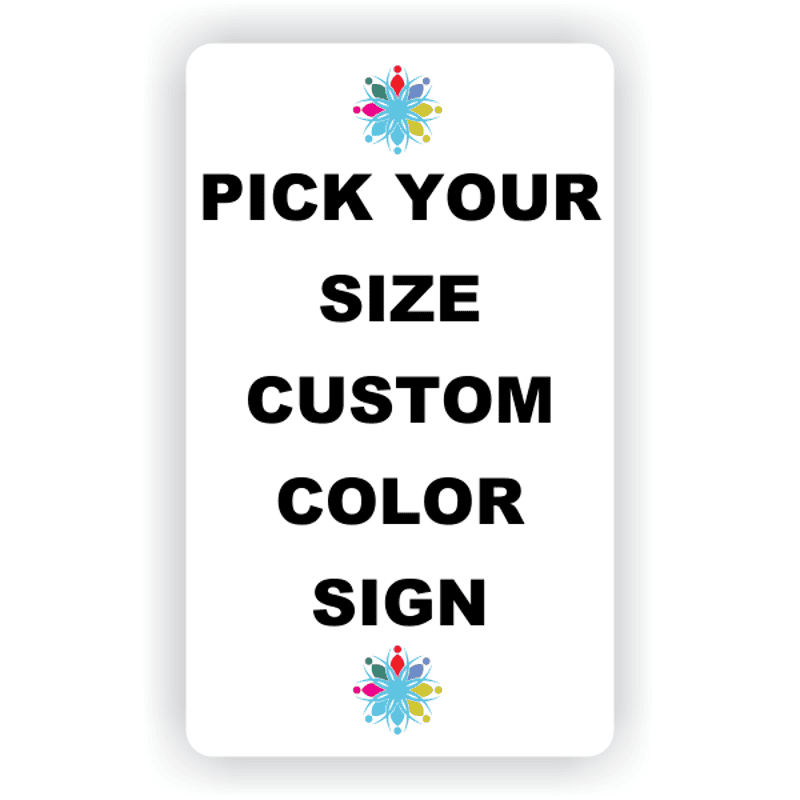 Pick Your Size Custom Vertical Plastic Color Sign