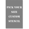 Pick Your Size Custom Vertical Stencil