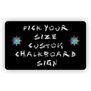 Pick Your Size Horizontal Custom Chalkboard Sign