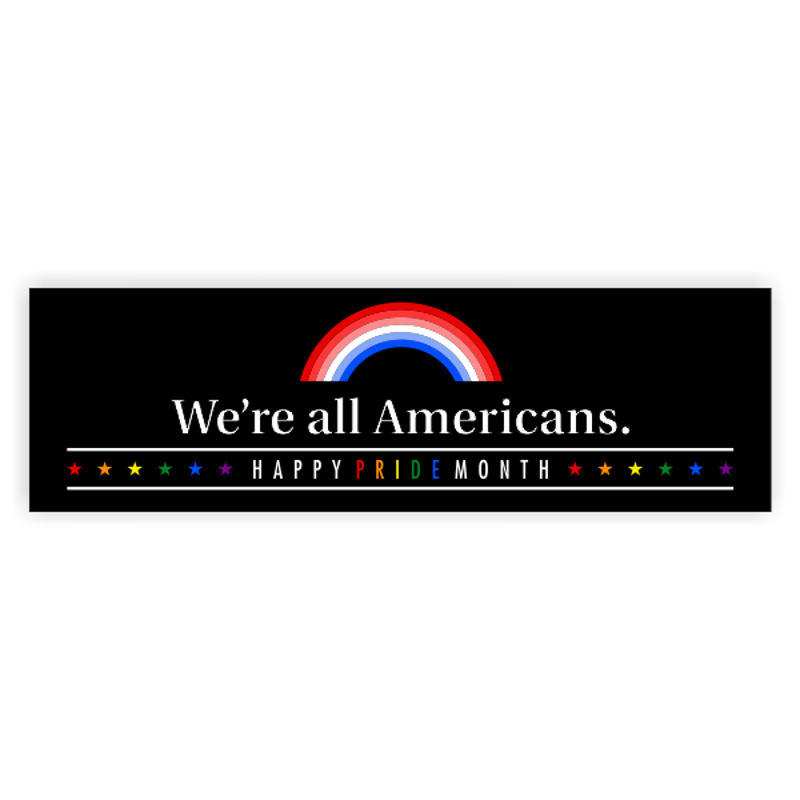 We're All Americans Pride Bumper Sticker