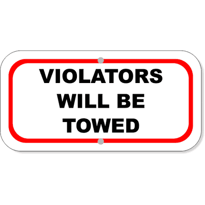 Violators Towed Aluminum Sign | 6" x 12"
