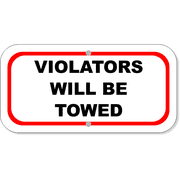 Violators Towed 6" x 12" Aluminum Sign