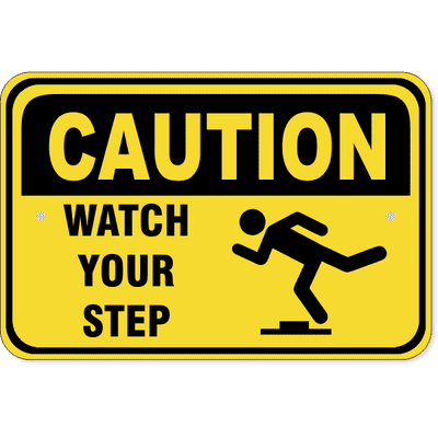 Watch Your Step Aluminum Caution Sign