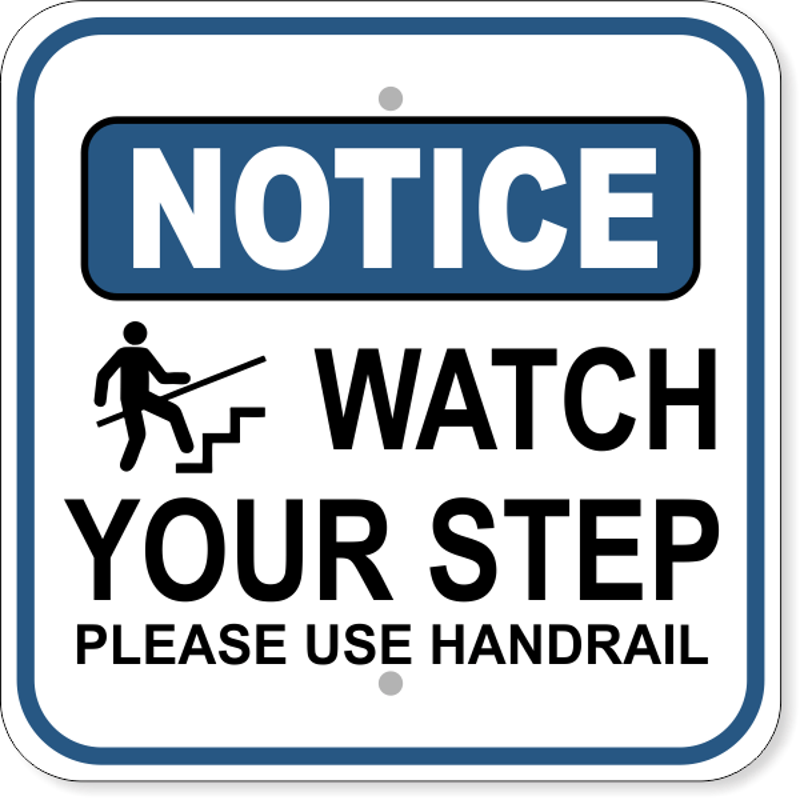 Watch Your Step Handrail Notice Aluminium Sign | 12" x 12"