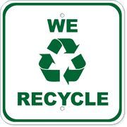 We Recycle 12" x 12" Aluminum Sign