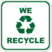 We Recycle 12" x 12" Aluminum Sign