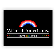 We're All Americans Pride Yard Sign