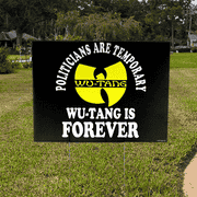 Funny Political Wu-Tang Is Forever Yard Sign
