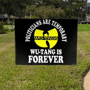 Funny Political Wu-Tang Is Forever Yard Sign