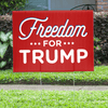 Freedom for Trump Yard Sign
