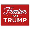Freedom for Trump Yard Sign
