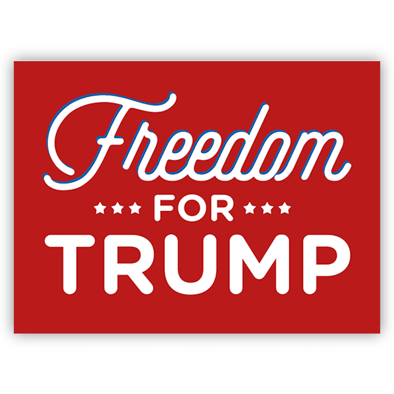 Freedom for Trump Yard Sign