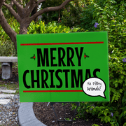 Merry Christmas You Filthy Animals Holiday Yard Sign