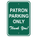 Patron Parking Only 18" x 12" Aluminum Sign