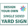 12" x 18" Single Sided Yard Sign