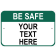 Be Safe Sign