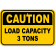 Caution Load Capacity Custom Tons 12" x 18" Aluminum Sign