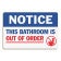 Notice Out of Order Bathroom Sign