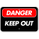 Danger Keep Out 12" x 18" Aluminum Sign