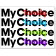My Choice Yard Sign | 18" x 24"