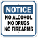 No Alcohol No Drugs No Firearms 12" x 12" Aluminum Sign 
