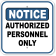 Notice Authorized Personnel Only 12" x 12" Aluminum Sign
