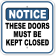 Notice Door Must Be Closed 12" x 12" Aluminum Sign