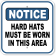 Notice Hard Hats Must Be Worn 12" x 12" Aluminum Sign