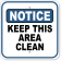 Notice Keep Area Clean 12" x 12" Aluminum Sign