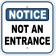 Notice Not An Entrance 12" x 12" Aluminum Sign 