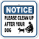 Notice Please Clean Up After Dog 12" x 12" Aluminum Sign