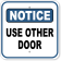 Notice Use Other Door 12" x 12" Aluminum Sign