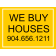 Plastic We Buy Houses Yard Sign