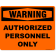 Warning Authorized Personnel Only 8" x 10" Full Color Sign