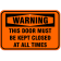 Warning Door Must Be Closed 12" x 18" Aluminum Sign