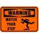 Warning Watch Your Step Icon 12" x 18" Aluminum Sign 