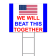 We Will Beat This Together Yard Sign | 18" x 24"