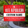 Custom Vote Republican Political Yard Sign