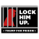 Lock Him Up Funny Political Yard Sign