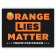 Orange Lies Matter Funny Political Yard Sign
