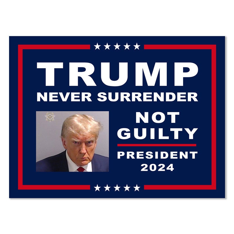 Trump Never Surrender Yard Sign 