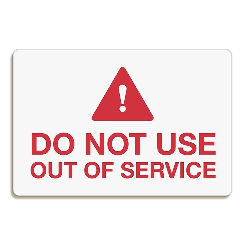 Do Not Use Out of Service Sign with Caution Symbol